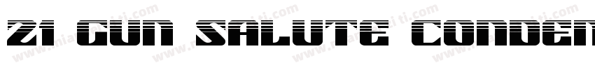 21 Gun Salute Conden字体转换